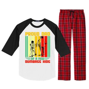 Proud Dad of a few Dumbass Kids Raglan Sleeve Pajama Set