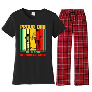 Proud Dad of a few Dumbass Kids Women's Flannel Pajama Set