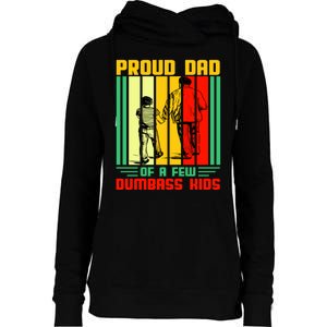 Proud Dad of a few Dumbass Kids Womens Funnel Neck Pullover Hood