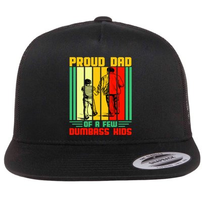 Proud Dad of a few Dumbass Kids Flatbill Hat