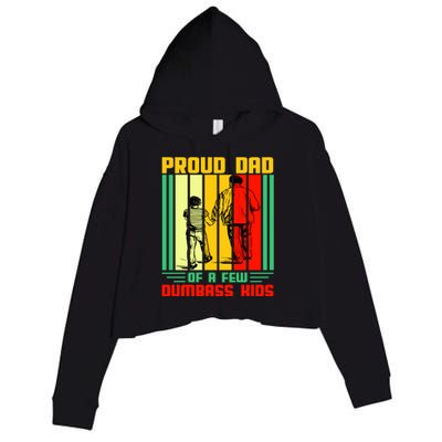 Proud Dad of a few Dumbass Kids Crop Fleece Hoodie