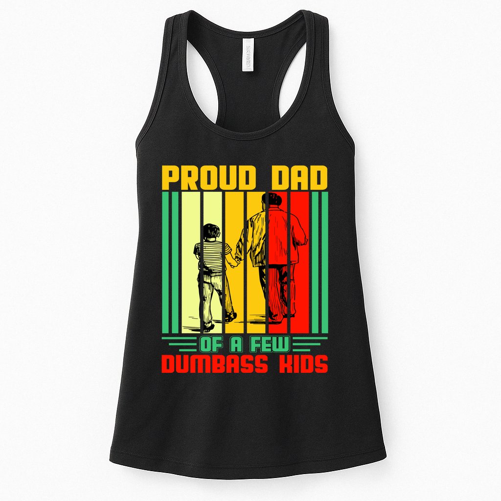 Proud Dad of a few Dumbass Kids Womens Tank Top