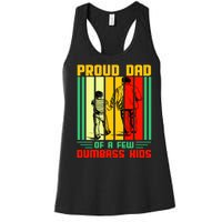 Proud Dad of a few Dumbass Kids Women's Racerback Tank