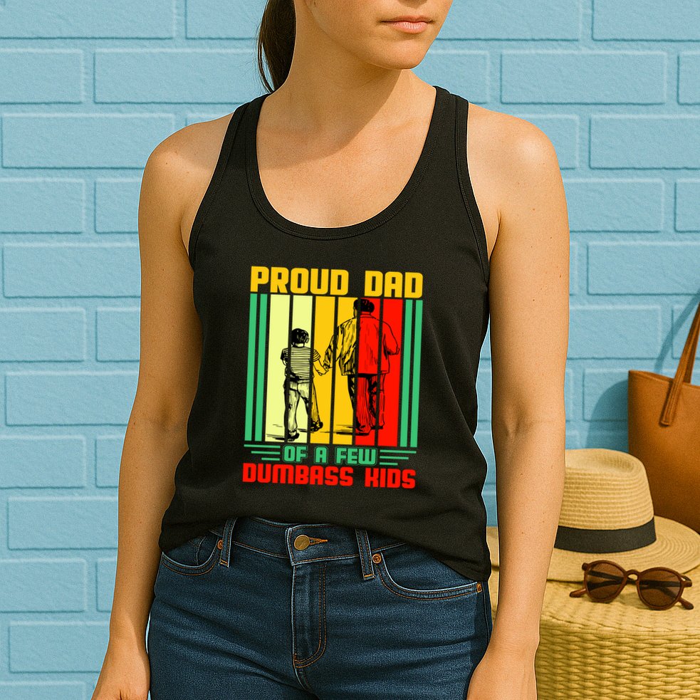 Proud Dad of a few Dumbass Kids Womens Tank Top