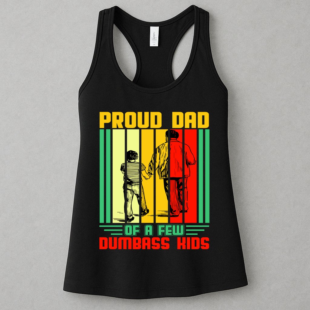 Proud Dad of a few Dumbass Kids Womens Tank Top