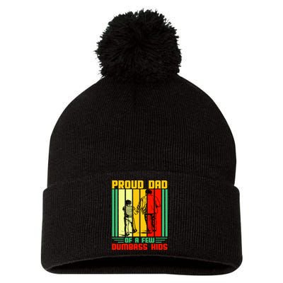 Proud Dad of a few Dumbass Kids Pom Pom 12in Knit Beanie