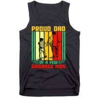 Proud Dad of a few Dumbass Kids Tank Top