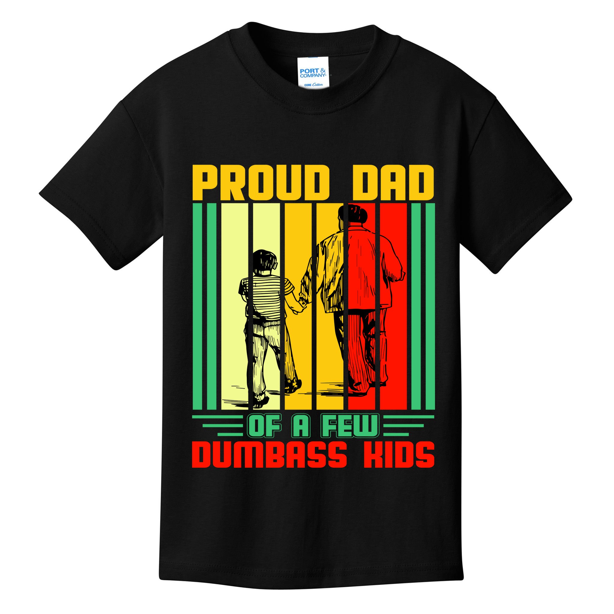 Proud Dad of a few Dumbass Kids Kids T-Shirt