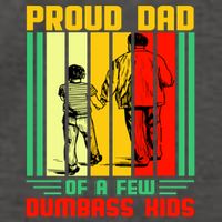 Proud Dad of a few Dumbass Kids Vector Backpack