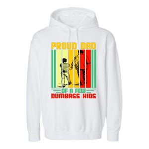 Proud Dad of a few Dumbass Kids Garment-Dyed Fleece Hoodie