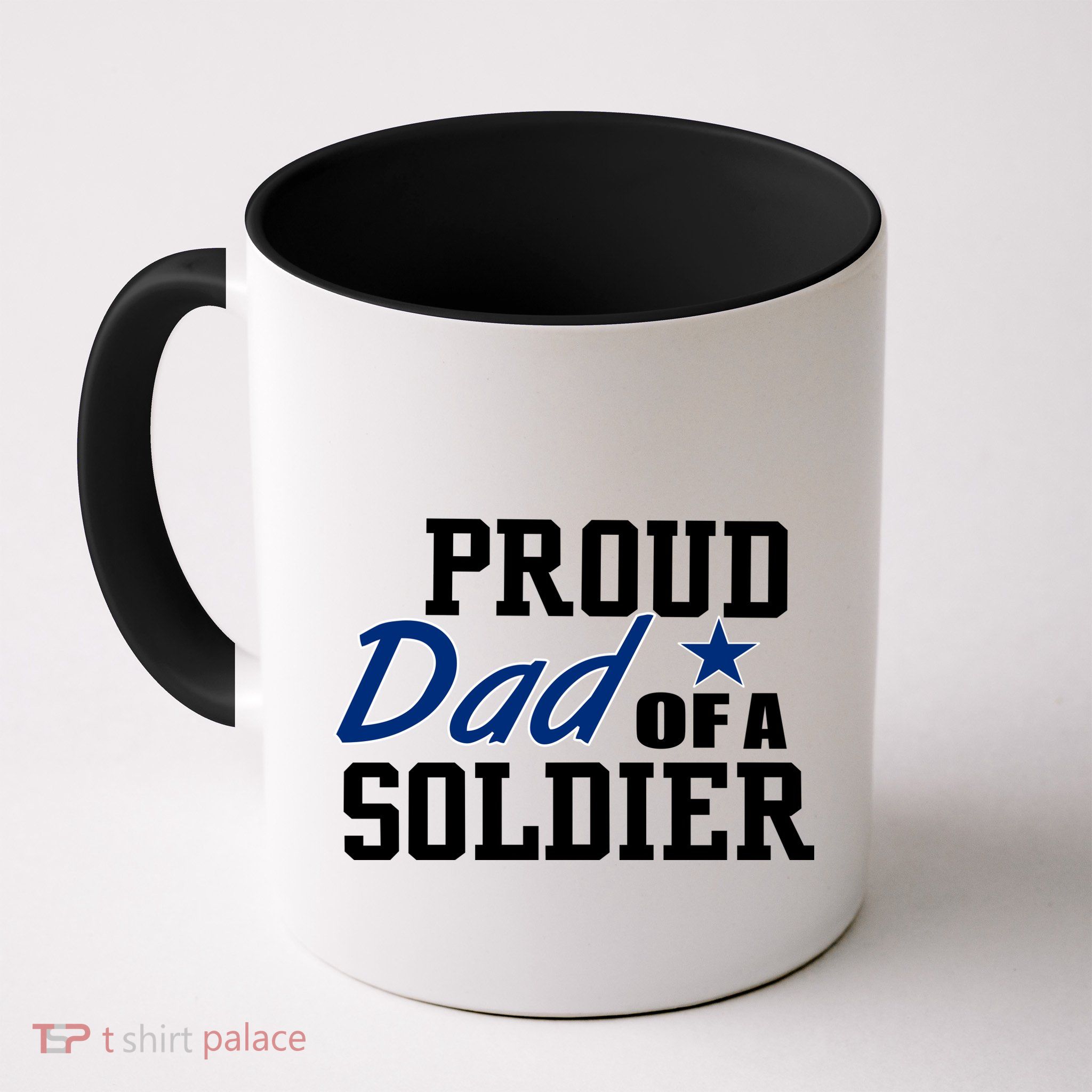 Proud Dad of A Soldier Mug