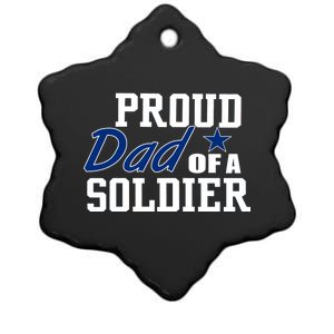 Proud Dad of A Soldier Ceramic Star Ornament