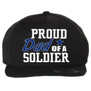 Proud Dad of A Soldier Wool Snapback Cap