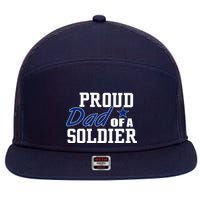 Proud Dad of A Soldier 7 Panel Mesh Trucker Snapback Hat