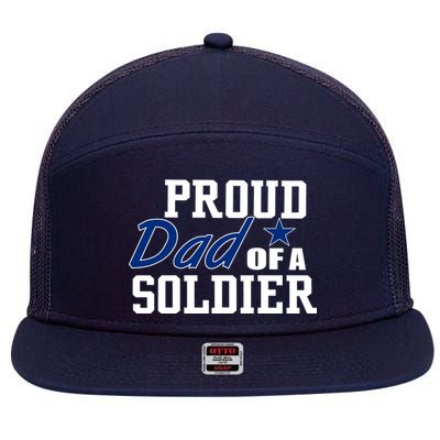 Proud Dad of A Soldier 7 Panel Mesh Trucker Snapback Hat