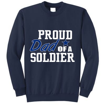 Proud Dad of A Soldier Sweatshirt