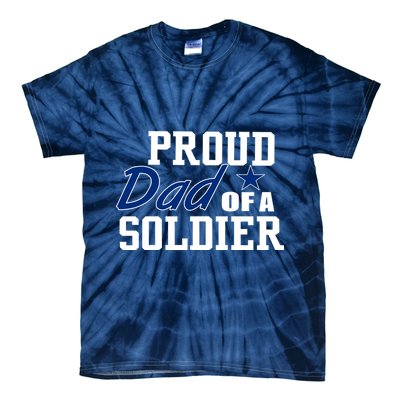Proud Dad of A Soldier Tie-Dye T-Shirt