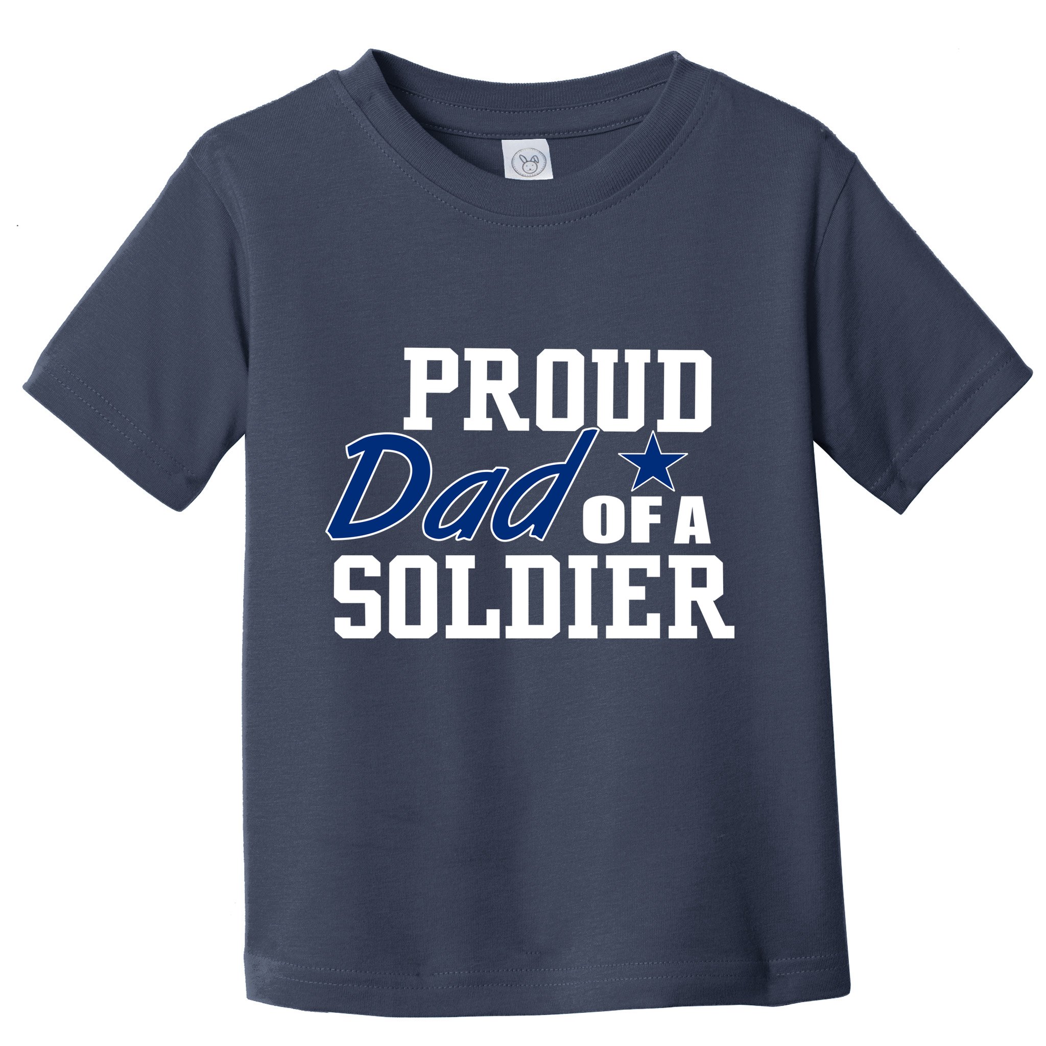 Proud Dad of A Soldier Toddler T-Shirt