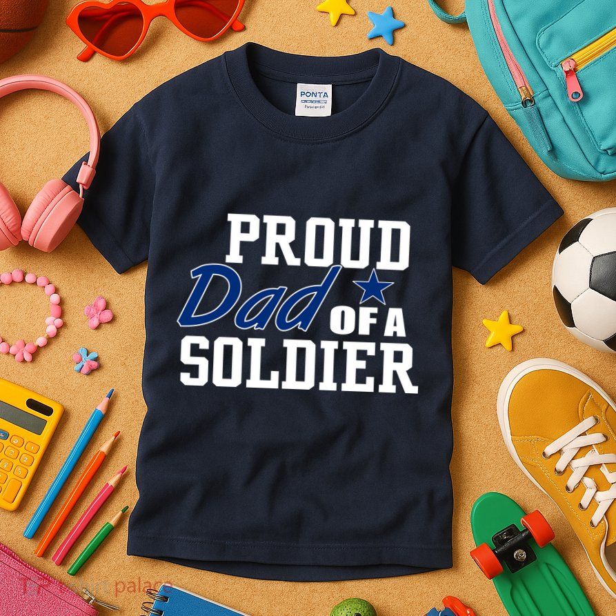 Proud Dad of A Soldier Kids T-Shirt