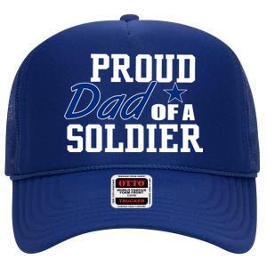 Proud Dad of A Soldier High Crown Mesh Back Trucker Hat