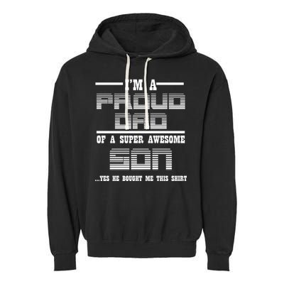 Proud Dad Of A Super Awesome Son Yes He Bought Me This Garment-Dyed Fleece Hoodie
