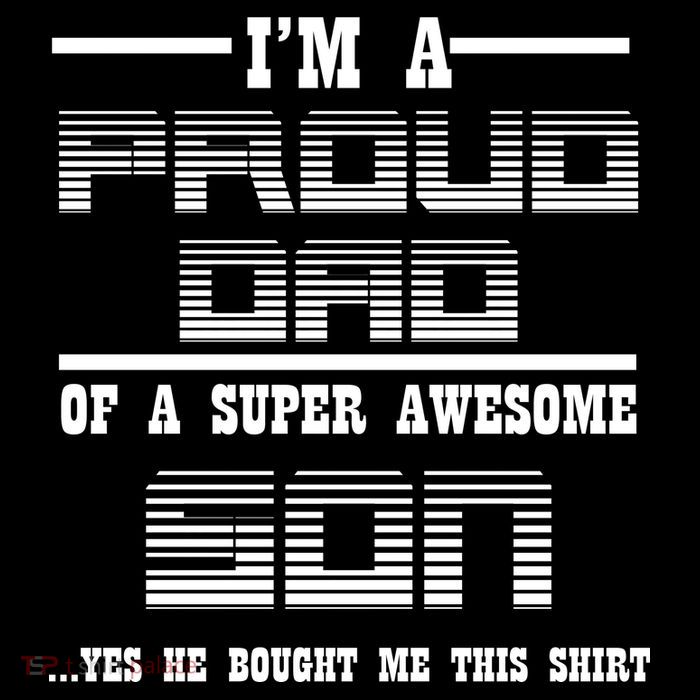 Proud Dad Of A Super Awesome Son Yes He Bought Me This Impact Tech Backpack