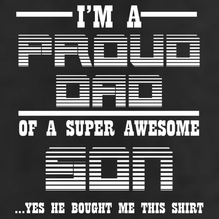 Proud Dad Of A Super Awesome Son Yes He Bought Me This Trucker Hat