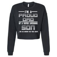 Proud Dad Of A Super Awesome Son Yes He Bought Me This Cropped Pullover Crew