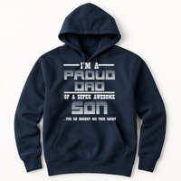 Proud Dad Of A Super Awesome Son Yes He Bought Me This Hoodie