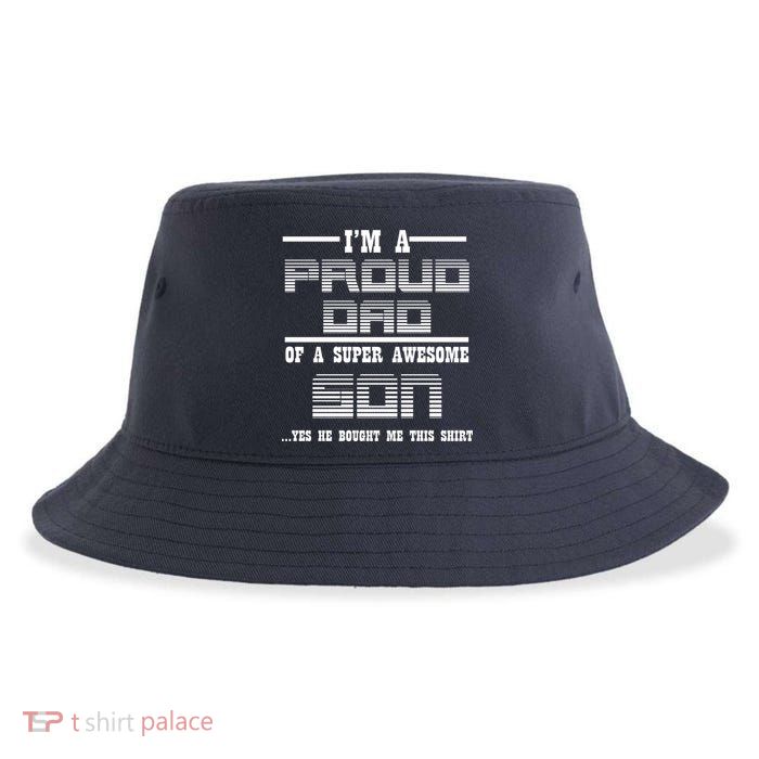 Proud Dad Of A Super Awesome Son Yes He Bought Me This Sustainable Bucket Hat