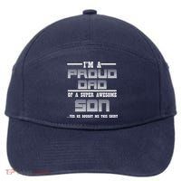 Proud Dad Of A Super Awesome Son Yes He Bought Me This 7-Panel Snapback Hat