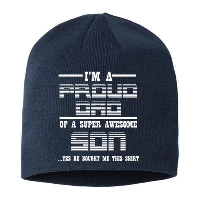 Proud Dad Of A Super Awesome Son Yes He Bought Me This Sustainable Beanie