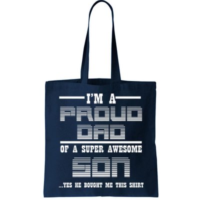 Proud Dad Of A Super Awesome Son Yes He Bought Me This Bag