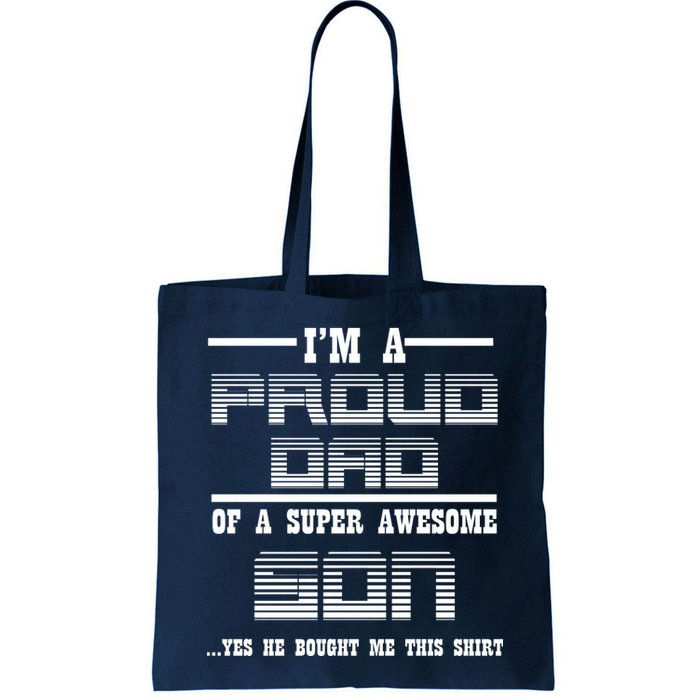 Proud Dad Of A Super Awesome Son Yes He Bought Me This Bag
