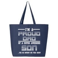 Proud Dad Of A Super Awesome Son Yes He Bought Me This 25L Jumbo Tote
