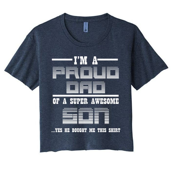 Proud Dad Of A Super Awesome Son Yes He Bought Me This Crop Top