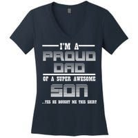 Proud Dad Of A Super Awesome Son Yes He Bought Me This Women's V-Neck T-Shirt