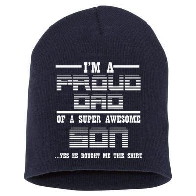 Proud Dad Of A Super Awesome Son Yes He Bought Me This Short Acrylic Beanie