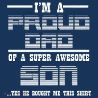 Proud Dad Of A Super Awesome Son Yes He Bought Me This Short Acrylic Beanie