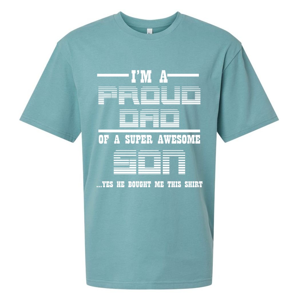 Proud Dad Of A Super Awesome Son Yes He Bought Me This Sueded Cloud Jersey T-Shirt
