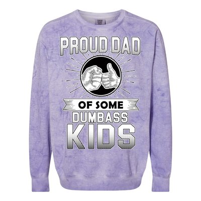 Proud Dad Of Some Dumbass Kids Colorblast Crewneck Sweatshirt