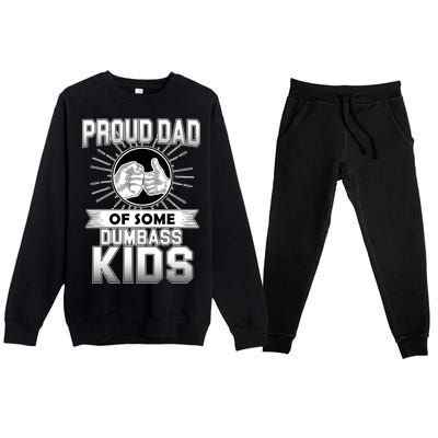 Proud Dad Of Some Dumbass Kids Premium Crewneck Sweatsuit Set