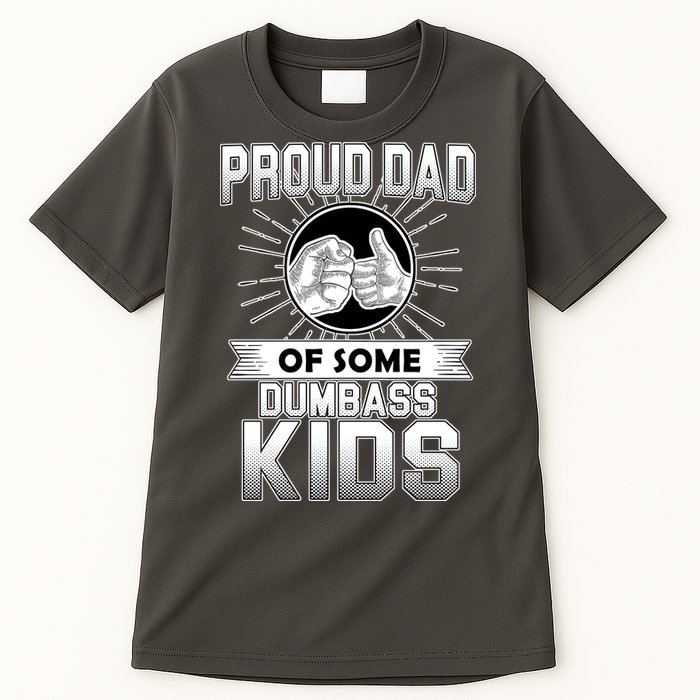 Proud Dad Of Some Dumbass Kids Tall T-Shirt