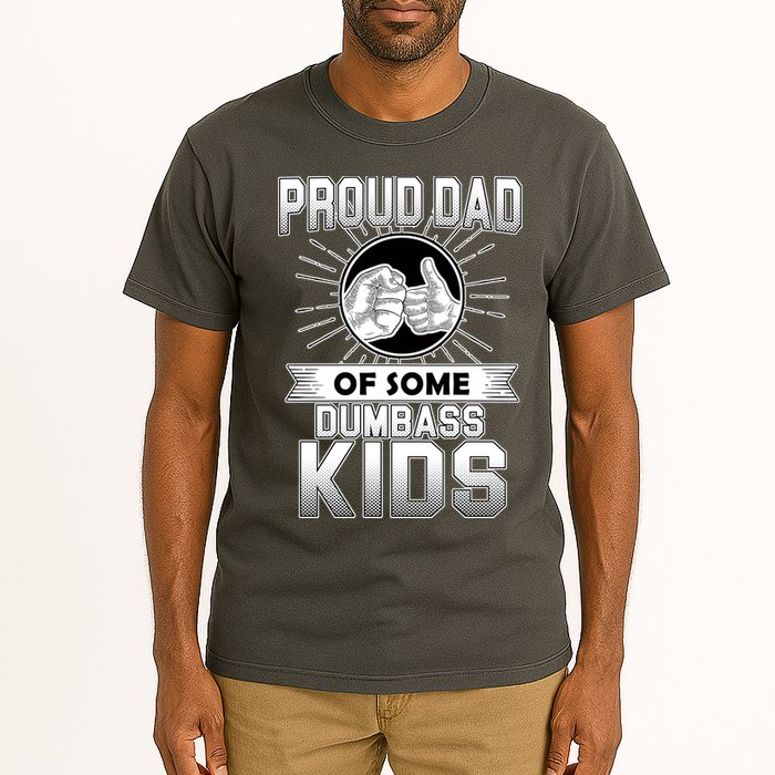 Proud Dad Of Some Dumbass Kids Tall T-Shirt
