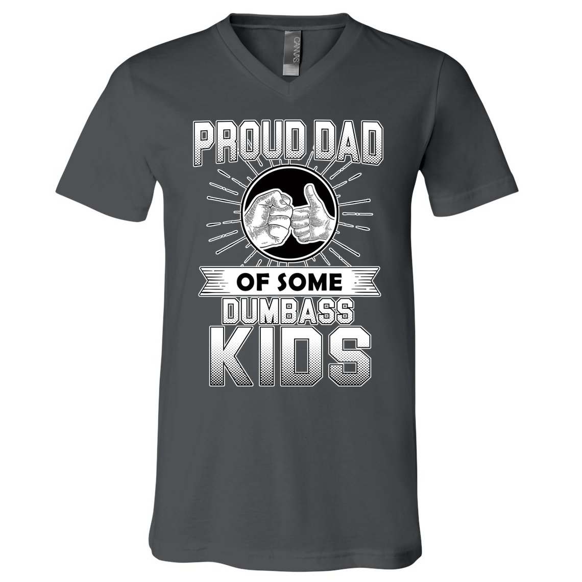 Proud Dad Of Some Dumbass Kids V-Neck T-Shirt