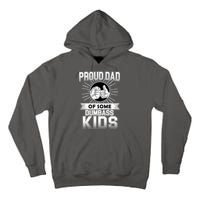 Proud Dad Of Some Dumbass Kids Tall Hoodie