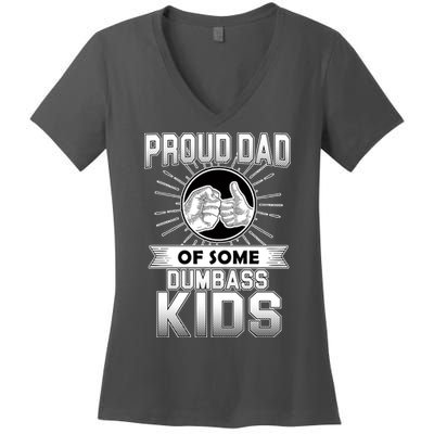 Proud Dad Of Some Dumbass Kids Women's V-Neck T-Shirt
