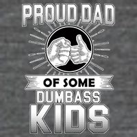 Proud Dad Of Some Dumbass Kids Women's V-Neck T-Shirt