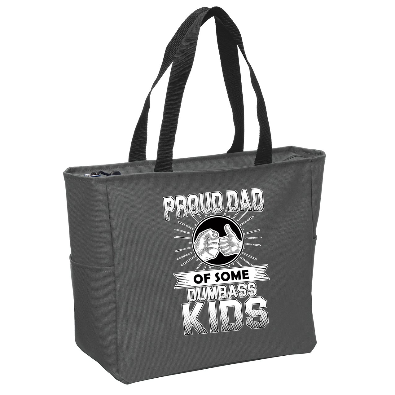 Proud Dad Of Some Dumbass Kids Zip Tote Bag