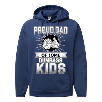 Proud Dad Of Some Dumbass Kids Performance Fleece Hoodie